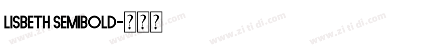 Lisbeth Semibold字体转换 Lisbeth Semibold字体转换